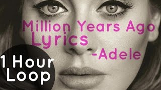 Adele Million Years Ago Loop 1 Hour [upl. by Manwell]