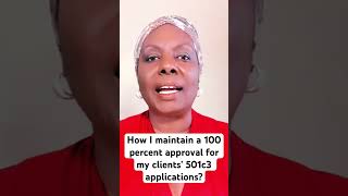 How I maintain a 100 percent approval rating on my clients’ 501c3 application 501c3 2024 [upl. by Hintze836]