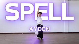 SEVENTEEN 세븐틴 Spell  AYDEN CHOREOGRAPHY  INTADV CLASS [upl. by Inohtna169]