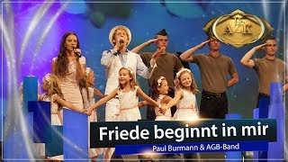 ♫ Friede beginnt in mir ♫  Paul Burmann amp AGBBand [upl. by Aihtyc]