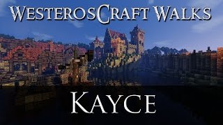 WesterosCraft Walks Episode 43 Kayce [upl. by Rekoob]