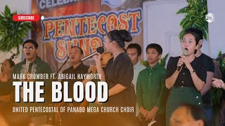 The Blood  Mark Crowder ft Abigail Hayworth  United Pentecostal of Panabo Mega Church Choir [upl. by Ramos]