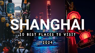 10 Best Places to Visit In Shanghai 2024  FIRST TIME IN SHANGHAI CHINA [upl. by Reichel]