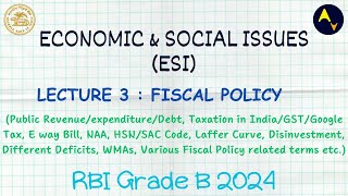 Lecture 3 🧑‍🏫 Fiscal Policy  Economic and Social Issues 📖  RBI Grade B 2024  ESI  RBI Exam 2024 [upl. by Ivo]