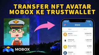 Cara Transfer Nft Avatar Mobox ke Trust Wallet [upl. by Doowyah]