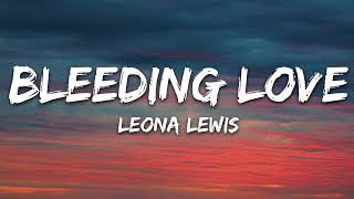 Leona Lewis  Bleeding Love Lyrics [upl. by Ruby]