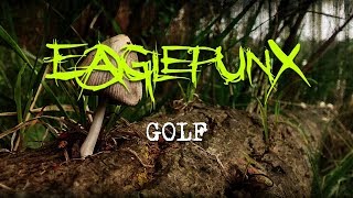 EAGLEPUNX  GOLF [upl. by Brookner]