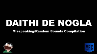 DAITHI DE NOGLA Misspeaking and Random Sounds Compilation  Best of Daithi De Nogla [upl. by Eimirej]