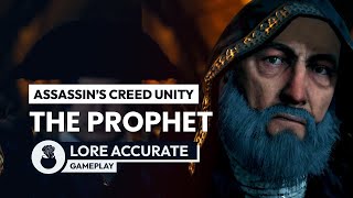 Assassins Creed Unity  The Prophet Lore Accurate Arno [upl. by Dagnah997]