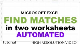 Excel  Find Matches Between Two Sheets  Automated  Tutorial  Part 2 [upl. by Sabec270]