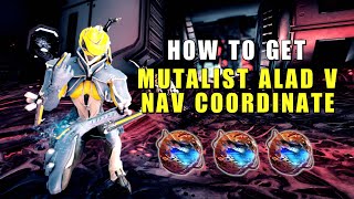 Mutalist Alad V nav Coordinates amp Mesa Farming Guide  Warframe [upl. by Fabrice]