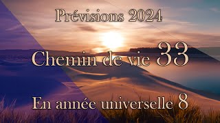 Chemin de vie 33 pour 2024 [upl. by Eveneg]