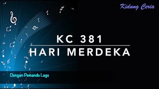 KC 381 Hari Merdeka  Dengan Pemandu Lagu  Kidung Ceria [upl. by Millie]