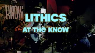 Lithics Full SetLive at The Know [upl. by Etnauj]