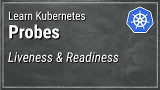 Kube 79  Kubernetes Liveness amp Readiness Probes [upl. by Milli]