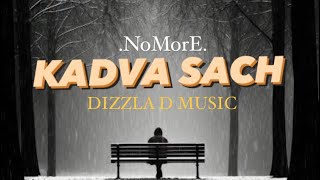 KADVA SACH  NoMorE  Prod By dizzladbeatsinstrumentals StoryTelling Hindi RapRaw Version [upl. by Thekla]