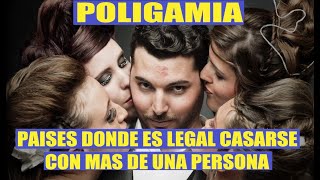 países donde es legal la POLIGAMIAcasarse con mas de una persona poligamia donde se practica hoy [upl. by Alleber]