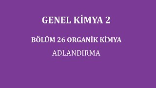 Genel Kimya 2Bölüm 26Organik KimyaAdlandırma [upl. by Aksehcnarf]