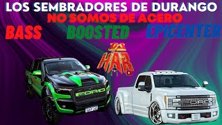 LOS SEMBRADORES DE DURANGO NO SOMOS DE ACERO BASS BOOSTED EPICENTER quotCORRIDOS PERRONESquot DJ HAR [upl. by Allebasi827]