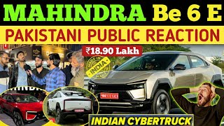 New 😱 MAHINDRA BE 6 E  682 KM 1Time Charge Rs 1890 Lakh  Pakistani Public Reaction  Team Swag [upl. by Ahsilak]