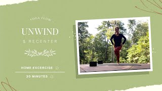 Unwind amp Recenter 30Minute Mindful Flow [upl. by Nhepets]