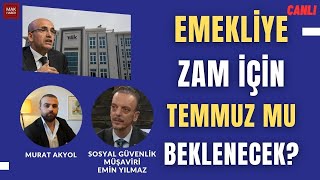 Emeklinin 3 Aylık Zammı Netleşti Temmuz Ayından Önce Seyyanen Gelir Mi Emin Yılmaz Cevaplıyor [upl. by Anaimad]