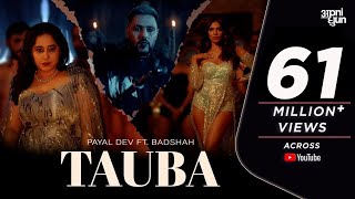 Tauba  Official Music Video  Payal Dev  Badshah  Malavika Mohanan  Aditya Dev  Apni Dhun [upl. by Deanne]