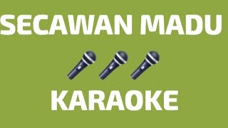 Secawan madu KARAOKE [upl. by Northrop211]