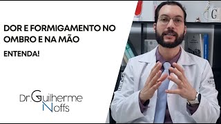 Dor e formigamento no ombro e na mão  Dr Guilherme Noffs [upl. by Antoni164]