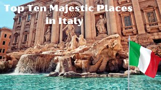 Top Ten Majestic Sites of Italy [upl. by Ivah]