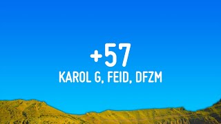 KAROL G Feid DFZM  57 Letra ft Ovy On The Drums J Balvin Maluma Ryan Castro Blessd [upl. by Oika]