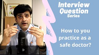 Commonly asked NHS Interview Question  How do you practice as a Safe Doctor [upl. by Ofloda19]