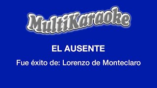 El Ausente  Multikaraoke  Fue Éxito de Lorenzo de Monteclaro [upl. by Attenhoj850]