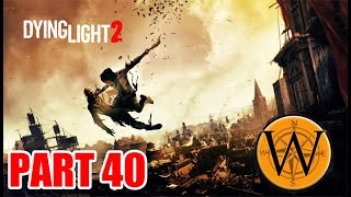 Dying Light 2 Stay Human Part 40 Becoming Infected [upl. by Aneer]