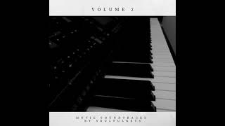 volume 2movie soundtrack by soulfulkeys [upl. by Ecirtahs]