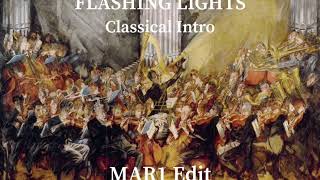 Flashing Lights Classical Intro  MAR1 Mashup [upl. by Marcello]