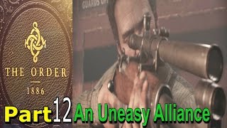 The Order 1886 Walkthrough Gameplay Part 12 An Uneasy Alliance Chapter 9 Single Player Lets Play [upl. by Azer]