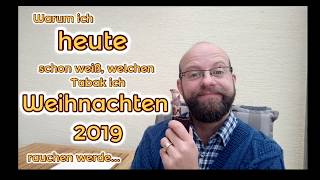 Pfeifen rauchen Mein Weihnachtstabak 2019 [upl. by Onimixam]