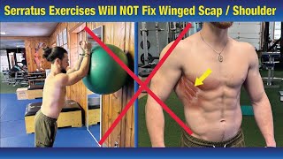 Winged Scapula CAN NOT BE FIXED Doing Serratus Anterior Exercises Correct the Problem [upl. by Oluas178]