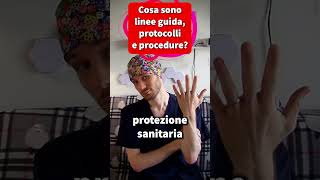 Cosa sono LINEE GUIDA PROTOCOLLI e PROCEDURE divulgazione [upl. by Ajile]