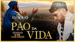 EU SOU O PÃO DA VIDA  O Maná e os 4 Mundos  BESHALACH  5784 [upl. by Shaeffer203]