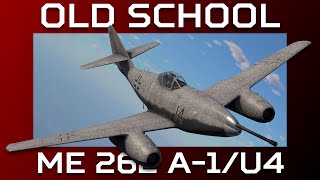 Old School  Me 262 A1U4  War Thunder [upl. by Yllak143]