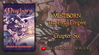 Mistborn The Final Empire  Chapter Six Audiobook [upl. by Hike]