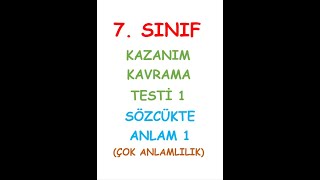 7 SINIF TÜRKÇE DERSİ KAZANIM KAVRAMA TESTİ SÖZCÜKTE ANLAM ÇOK ANLAMLILIK 1TEST [upl. by Juetta]