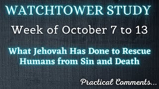 WATCHTOWER STUDY ♡ Week of October 7 to 13 ✅ PRACTICAL COMMENTS [upl. by Hooke]