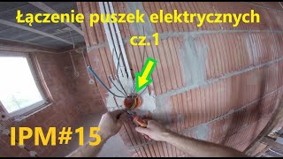 INSTALACJA PO MOJEMU 15 Łączenie puszek elektrycznych cz1 [upl. by Hatnamas]