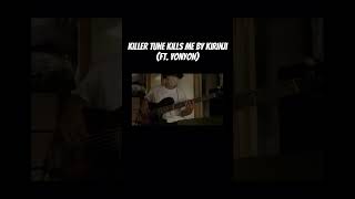 Killer tune kills me by Kirinji ft Yonyon kirinji killertunekillsme fyp trending cover [upl. by Ylil]