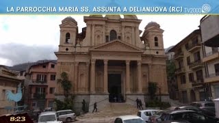 La parrocchia di Maria SS Assunta  Delianuova RC [upl. by Pawsner]