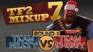 Shibby vs Nilesy  TF2 Charity Mixup Match Round 1 [upl. by Zeiger]