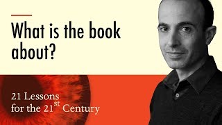 21 lessons For The 21st Century By Yuval Noah Harari [upl. by Aihseken]